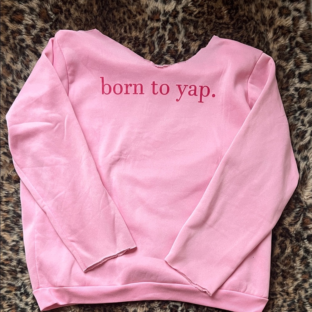 SHEIN Pink 'Born to Yap' Sweatshirt
